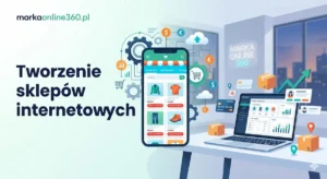 tworzenie-sklepow-internetowych-nowoczesny-biznes-360